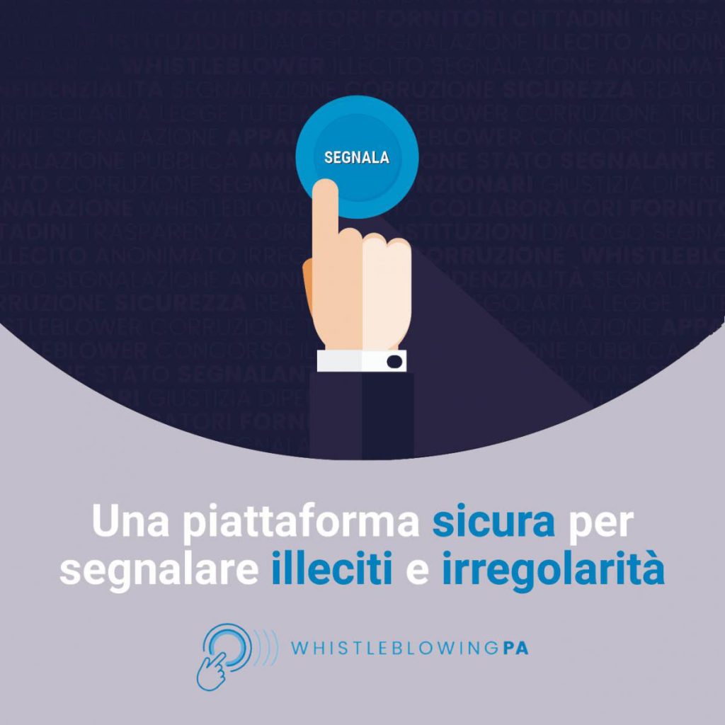 Immagine di copertina raffigurante una mano che clicca un pulsante e la scritta "Una piattaforma sicura per segnalare illeciti e irregolarità"